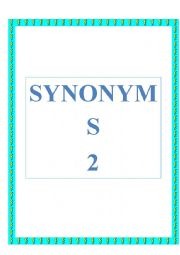 English Worksheet: SYNONYMS 2