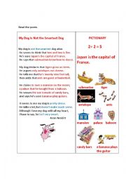 English Worksheet: MY DOG IS NOT THE SMARTEST DOG ( poem + questions)