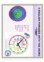 English Worksheet: 5 ENGLISH PHRASES WITH THE WORD TIME