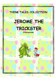 English Worksheet: Think Tales 7 ( Jerome the Trickster)