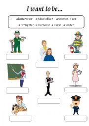 English Worksheet: I want to be...