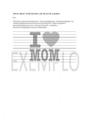 English Worksheet: Relative Clause Write about your mother.