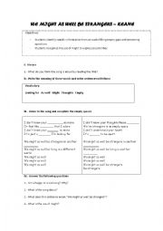 English Worksheet: Listening comprehension we might as well be strangers - keane