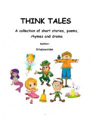 Think Tales: Volume 1 (short stories, poems, drama and rhymes)