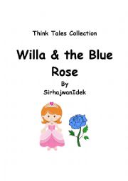 English Worksheet: Think Tales 35 (Willa and the Rose)