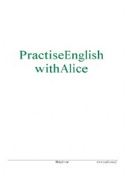 English Worksheet: Practise English with Alice