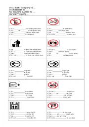 English Worksheet: revised version ITS A GOOD  IDEA (NOT) TO....   ITS FORBIDDEN TO ....  YOU ARE (NOT) ALLOWED TO ....   YOUD BETTER (NOT) ...