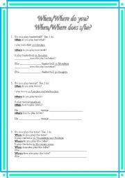 English Worksheet: When/Where do you....? When/Where does s/he.....?