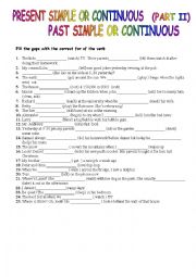 PRESENT AND PAST SIMPLE OR CONTINUOUS (II)