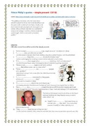 English Worksheet: Prince Philip quotes - Present Simple CEF B2