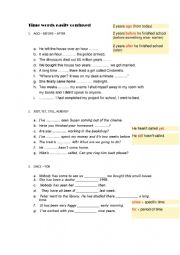 English Worksheet: time words easily confused : ago/ before/ after - already/just/yet/still  - for/ since - by/by the time/ until - always/ever/never