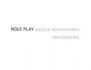 ROLE PLAY RESTAURANTS AND COOKING