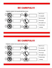 BE CAREFUL - STREET SIGNS