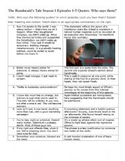 English Worksheet: The Handmaids Tale Season 1 Episodes 1-5 Quotes: Who says them?
