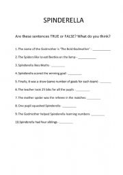 English Worksheet: Spinderella -  TRUE or FALSE