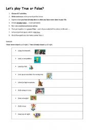 Let’s play True or False? (Game for training Present Perfect Tense)