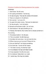 English Worksheet: Directions Combine the following sentences into complex sentences