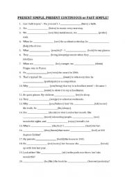 English Worksheet: PRESENT SIMPLE, PRESENT CONTINUOUS or PAST SIMPLE?