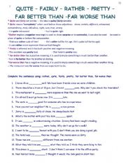 English Worksheet: quite rather far worse far better