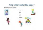 What�s the weather like? 