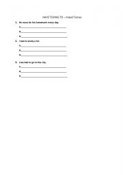 English Worksheet: Have TO mixed Tenses