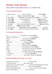 English Worksheet: Grammar study Exercises:  future perfect / past perfect/ because ; so ; so that/ If only