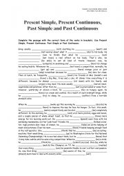 English Worksheet: PRESENT SIMPLE, PRESENT CONTINUOUS, PAST SIMPLE AND PAST CONTINUOUS GAP FILLING TEXT