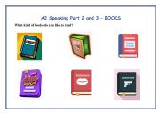 English Worksheet: A2 KEY Cambridge Speaking Exam Part 2 and 3 - BOOKS