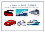 English Worksheet: A2 KEY Cambridge Speaking Exam Part 2 and 3 - TRAVELLING