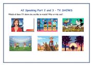 A2 KEY Cambridge Speaking Exam Part 2 and 3 - TV SHOWS