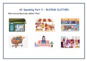English Worksheet: A2 KEY Cambridge Speaking Exam Part 2 and 3 BUYING CLOTHES
