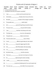 English Worksheet: A2-B1 Practise with 20 adverbs of degree 1