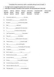 English Worksheet: A1+-A2 Complete the sentences using a suitable phrasal verb in bold. 5
