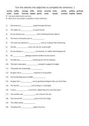 English Worksheet: Turn the adverbs into adjectives to complete the sentences. 1