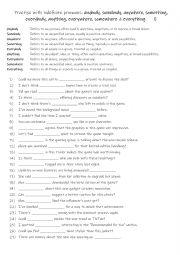 English Worksheet: A2-B1 Practise with indefinite pronouns anybody, somebody, anywhere, something, everybody, anything, everywhere, somewhere & everything 5