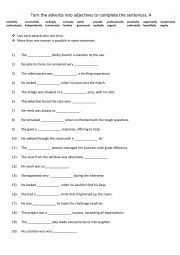 A2+-B1 Turn the adverbs into adjectives to complete the sentences. 4