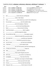 Indefinite words: whatever, whenever, wherever, whichever, whoever 6