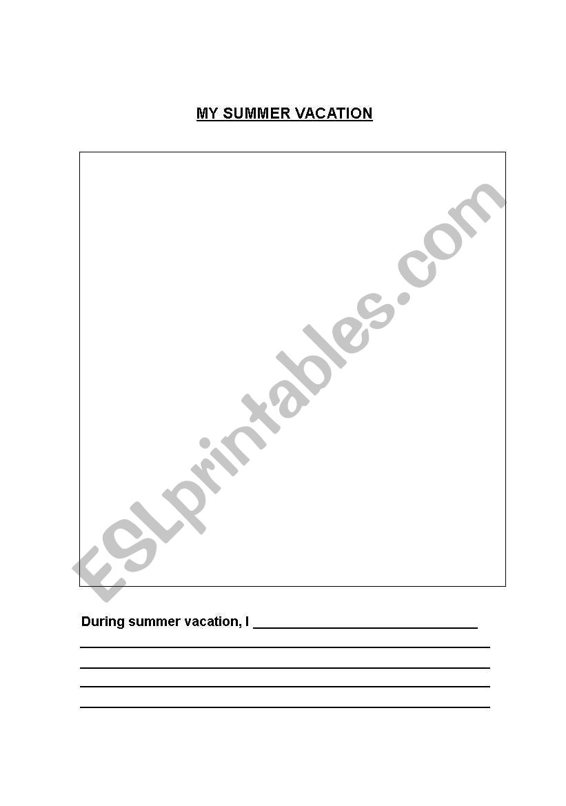 My Summer Vacation - Draw a picture & write a sentence.