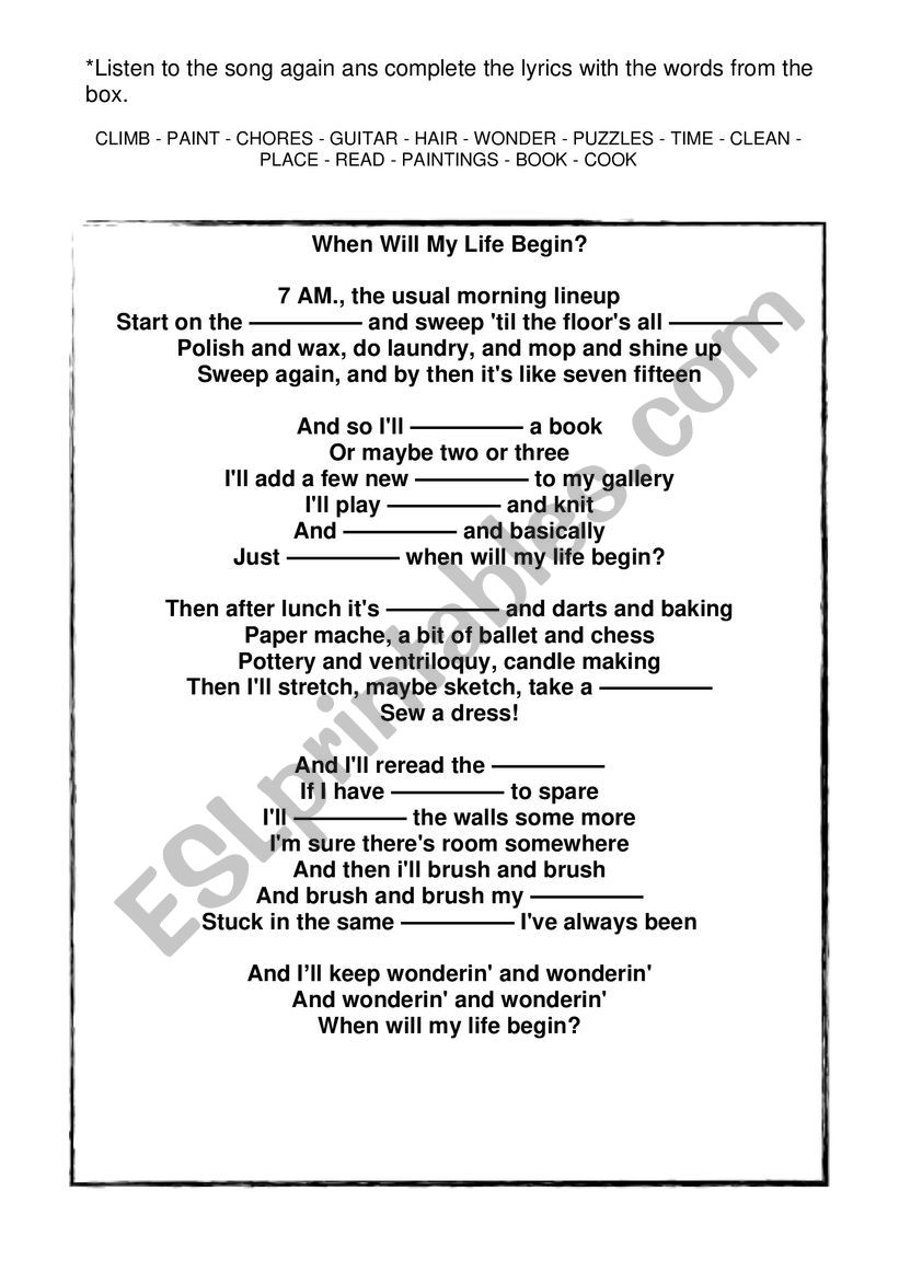 When will my life begin? Fill in the gaps