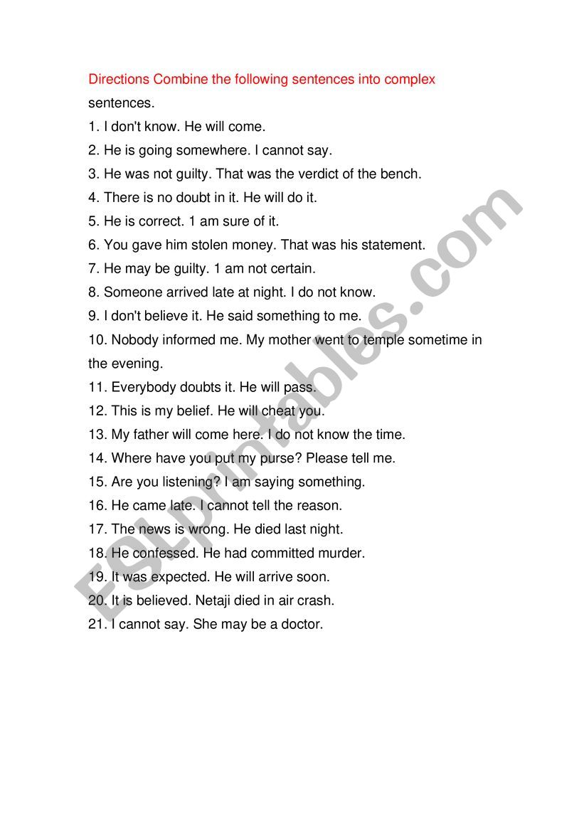 Directions Combine the following sentences into complex sentences