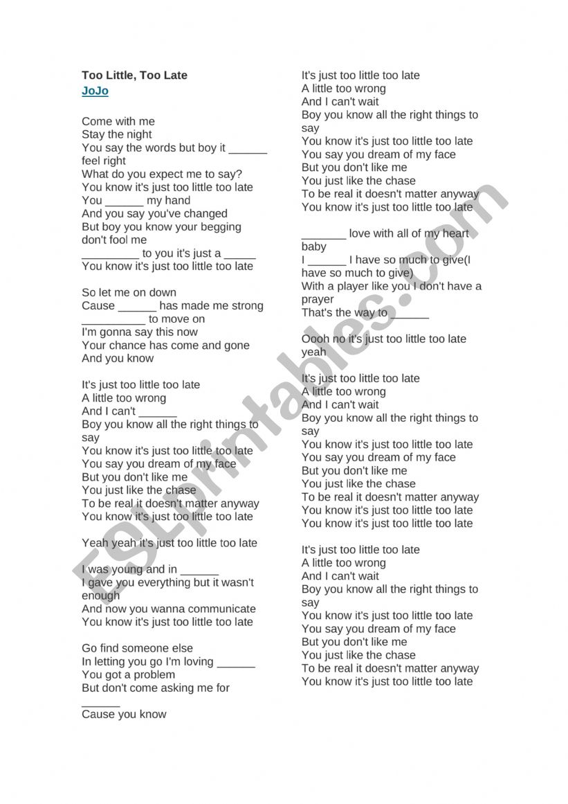 Too Litlle too late by Jojo worksheet