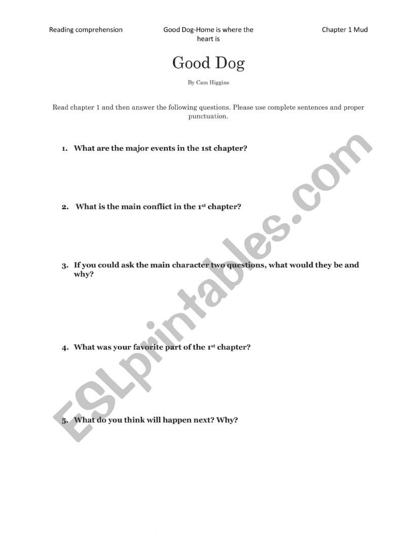 Reading comprehension worksheet for Good Dog By: Cam Higgins Chapter 1