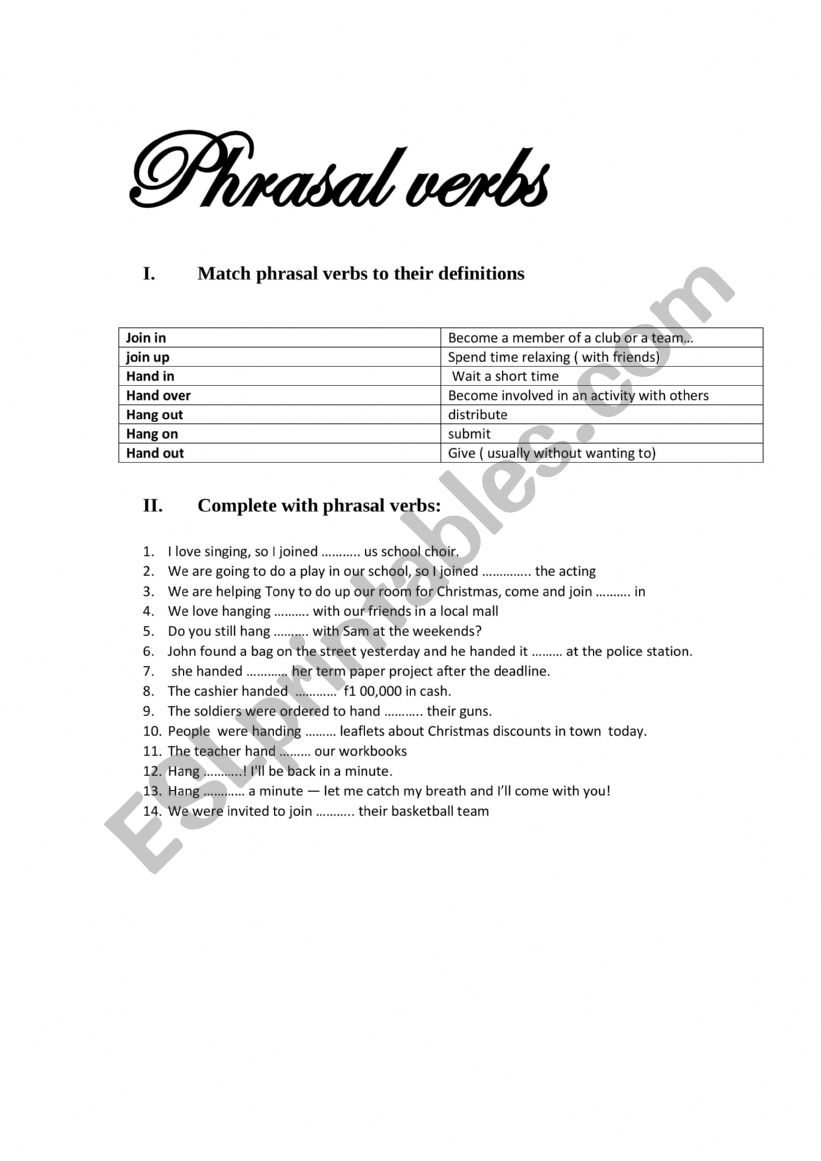 Phrasal verbs 2 : Join in join up Hand in Hand over Hang out Hang on Hand out