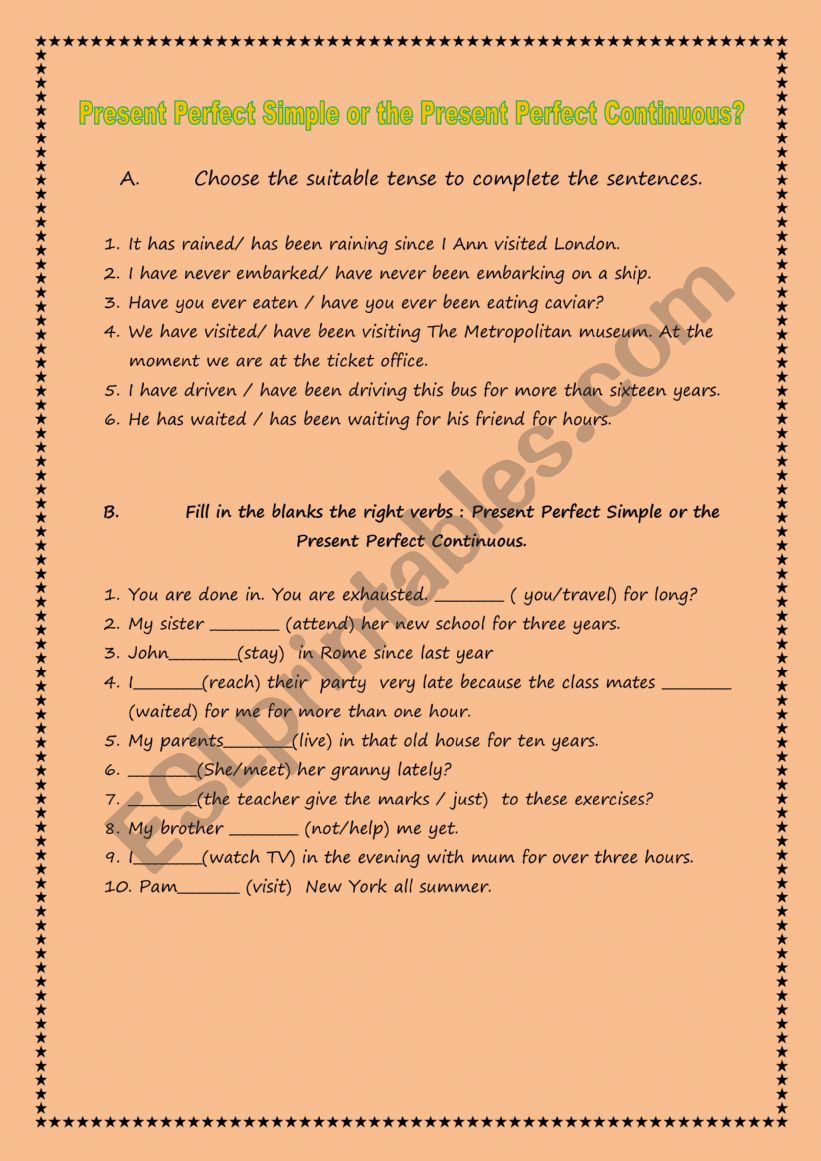 Present perfect simple or continuous