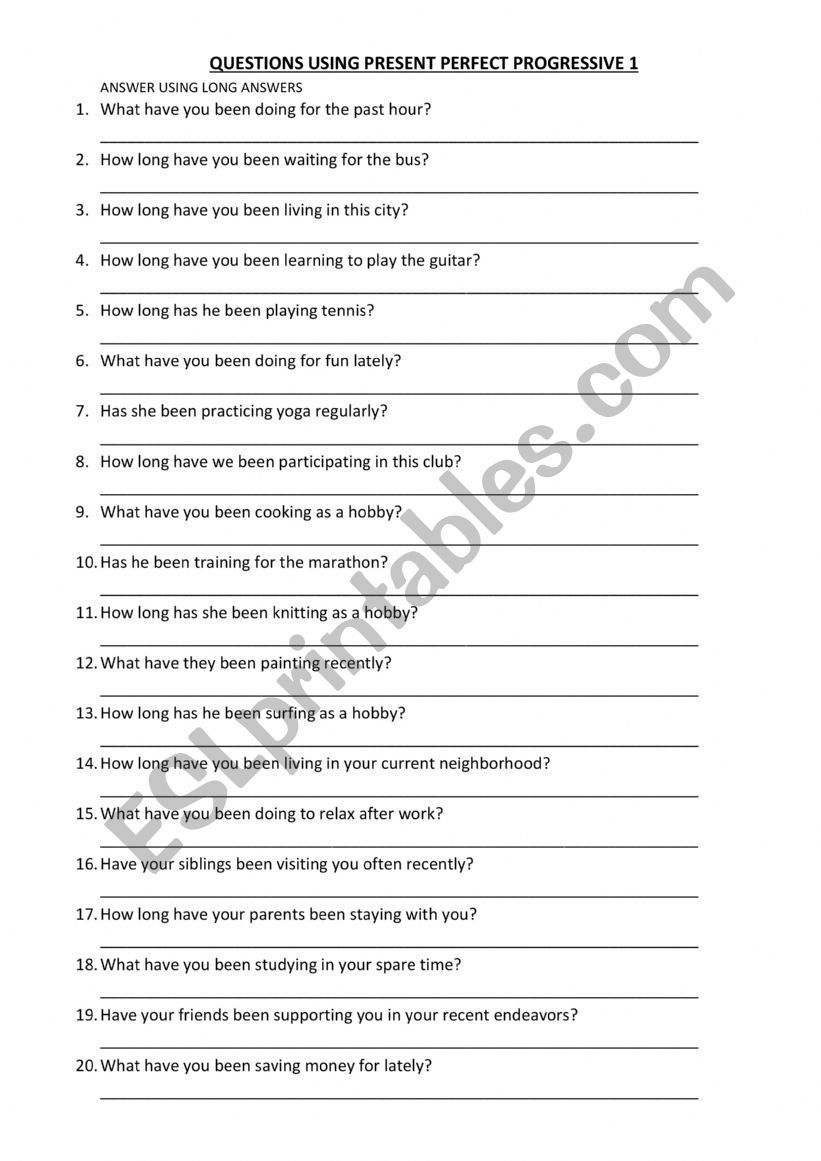 QUESTIONS IN PRESENT PERFECT PROGRESSIVE 1 QUESTIONS IN PRESENT PERFECT PROGRESSIVE 1