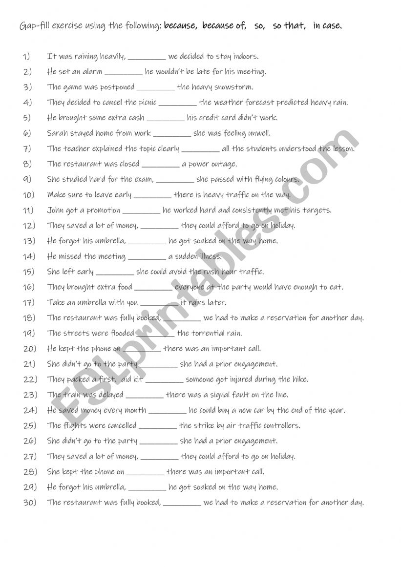 A2+-B1+ Gap-fill exercise using the following because,  because of,   so,   so that,   in case.
