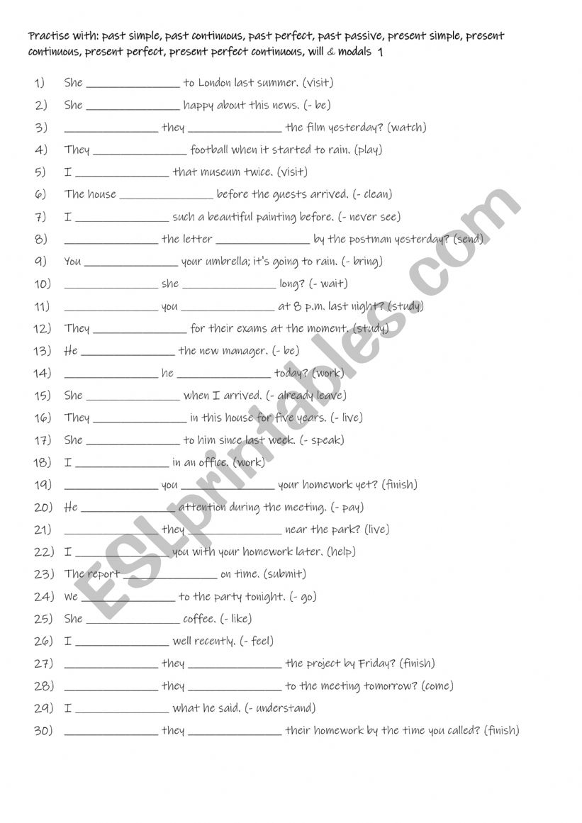 B1+-B2 Practise with past simple, past continuous, past perfect, past passive, present simple, present continuous, present perfect, present perfect continuous, will & modals  1