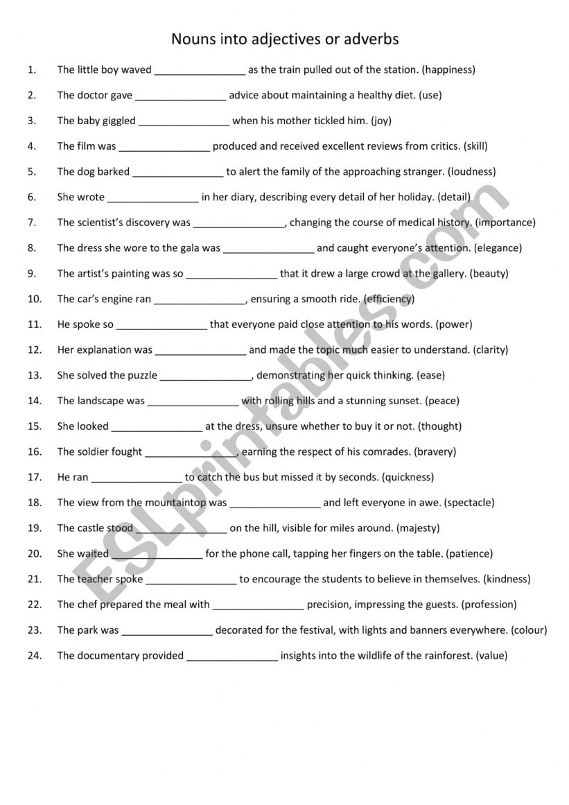 Nouns into adjectives or adverbs  2