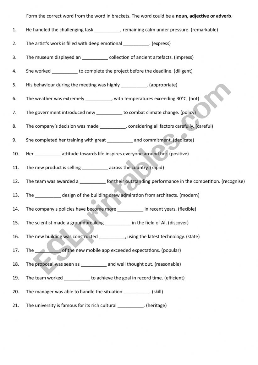Form the correct word from the word in brackets. The word could be a noun, adjective or adverb. 2