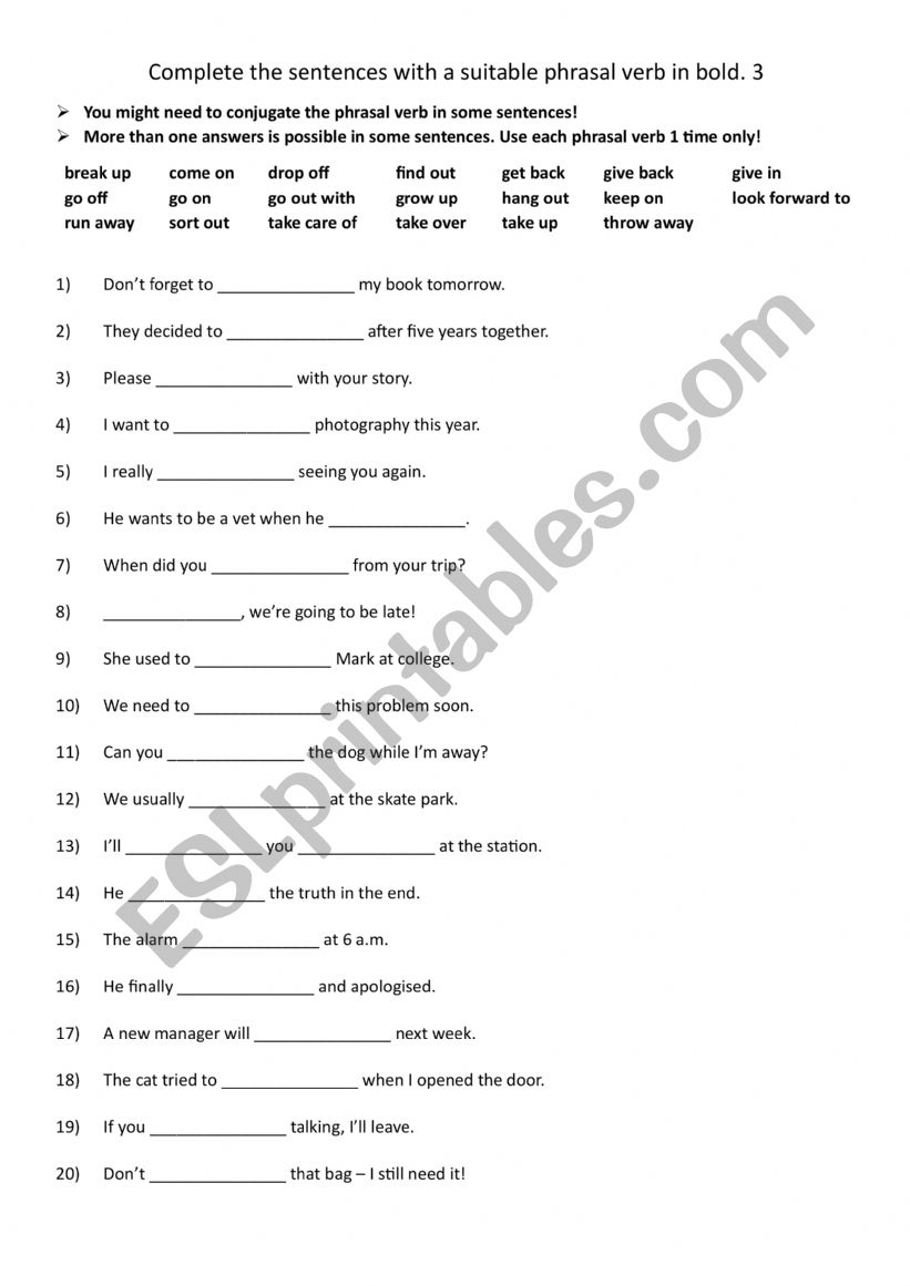 A2-B1 Complete the sentences using a suitable phrasal verb in bold. 3